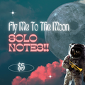 Fly Me To The Moon- Solo Notes!