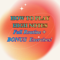 How to Play High Notes - FULL Routine (+BONUS Accuracy Exercise!)